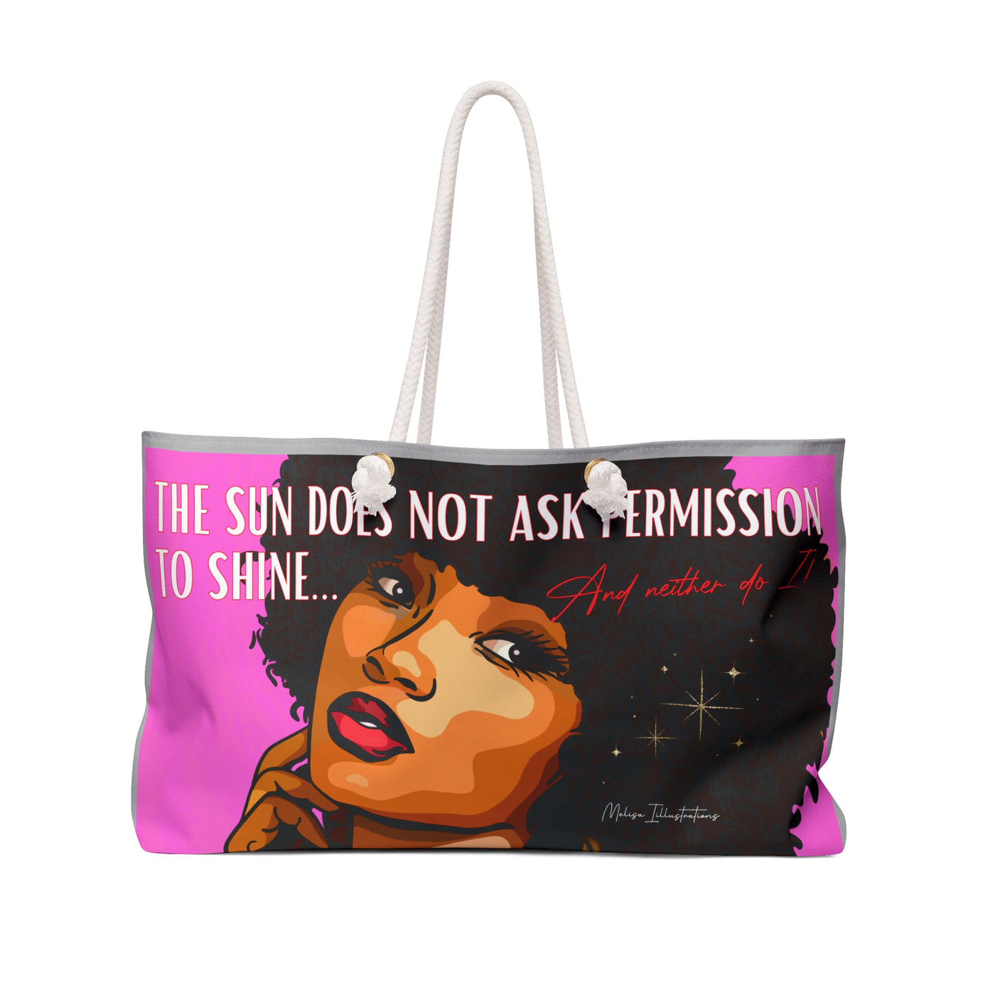 Empowering Weekender Bag - 'The Sun Does Not Ask Permission to Shine' Design