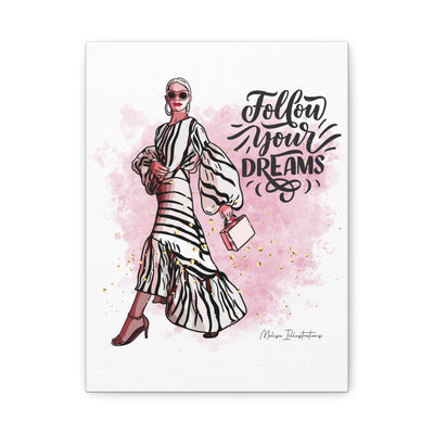 Follow Your Dreams Canvas Art - Fashion Inspiration Wall Decor