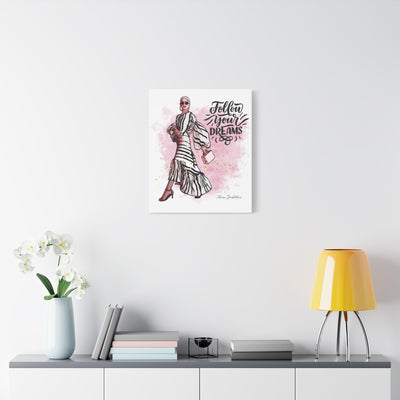 Follow Your Dreams Canvas Art - Fashion Inspiration Wall Decor