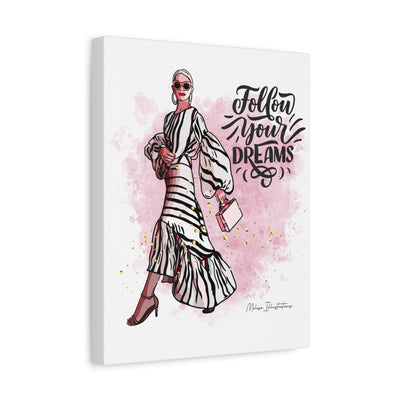 Follow Your Dreams Canvas Art - Fashion Inspiration Wall Decor