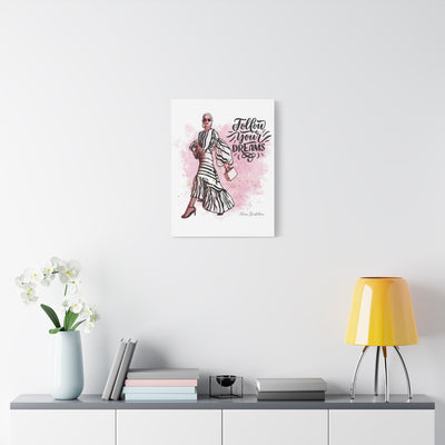 Follow Your Dreams Canvas Art - Fashion Inspiration Wall Decor