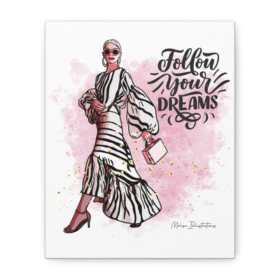 Follow Your Dreams Canvas Art - Fashion Inspiration Wall Decor