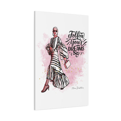 Follow Your Dreams Canvas Art - Fashion Inspiration Wall Decor